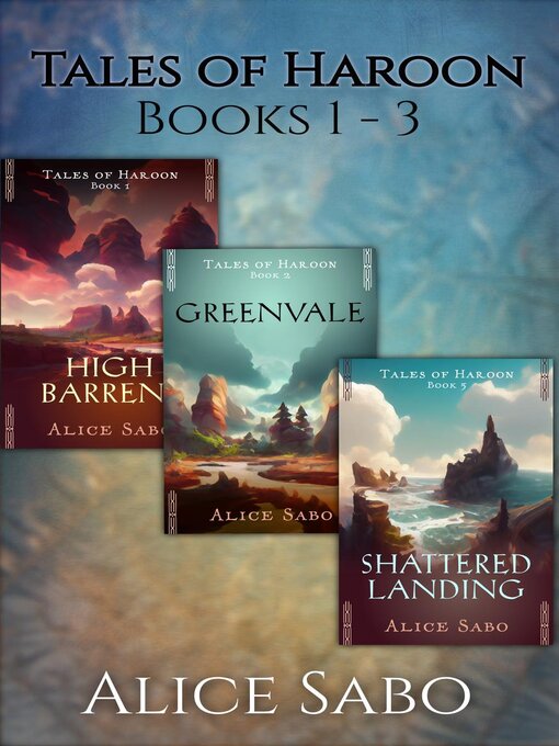 Title details for Tales of Haroon Books 1-3 by Alice Sabo - Available